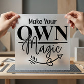 Make Own Magic Motivational Faith Ready to Press DTF Transfer for Dtf