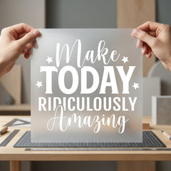 Make Today Ridiculously Amazing Growth Mindset Collection Home & Cozy Vibes Collection Ready to Press DTF Transfer for Dtf