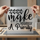 Make Yourself Priority Motivational Aesthetic Ready to Press DTF Transfer for Dtf