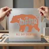 Mama Bear All Day Mom Mama Ready to Press DTF Transfer for Dtf