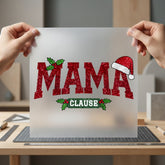 Mama Clause Glitter Christmas Christmas Mom Ready to Press DTF Transfer for Dtf