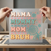 Mama Mommy Mom Bruh Mom Funny Ready to Press DTF Transfer for Dtf
