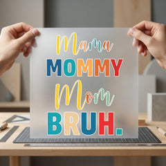 Mama Mommy Mom Bruh Mom Mama Ready to Press DTF Transfer for Dtf