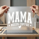 Mama Needs Coffee Collegiate Mom Funny Ready to Press DTF Transfer for Dtf