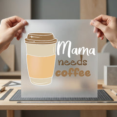 Mama Needs Coffee Cozy Mom Mama Ready to Press DTF Transfer for Dtf