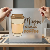 Mama Needs Coffee Cozy Mom Mama Ready to Press DTF Transfer for Dtf