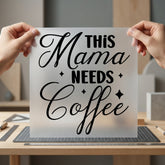 Mama Needs Coffee Script Mom Funny Ready to Press DTF Transfer for Dtf
