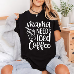 Mama Needs Iced Coffee Mom Mama Ready to Press DTF Transfer for Dtf
