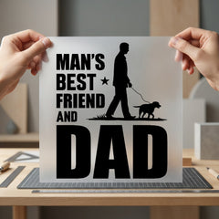 Man Friend Dad Pet Mom Dad Ready to Press DTF Transfer for Dtf