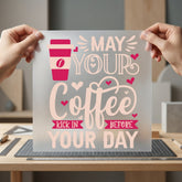 May Coffee Kick Lover Funny Sarcastic Ready to Press DTF Transfer for Dtf