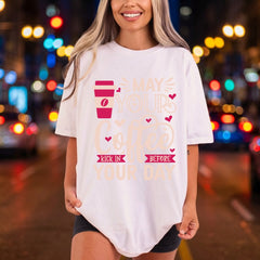 May Coffee Kick Lover Funny Sarcastic Ready to Press DTF Transfer for Dtf