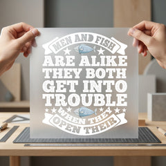 Men Fish Quote Funny Dad Funny Ready to Press DTF Transfer for Dtf