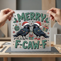 Merry F-caw-f Crow Christmas Christmas Funny Ready to Press DTF Transfer for Dtf