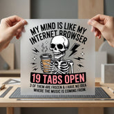 Mind Internet Browser Humorous Funny Sarcastic Ready to Press DTF Transfer for Dtf