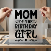 Mom Birthday Girl Celebration Mom Funny Ready to Press DTF Transfer for Dtf