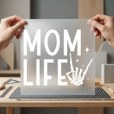 Mom Life Skeleton Hand Mom Funny Ready to Press DTF Transfer for Dtf