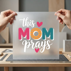 Mom Prays Faith-based Diy Christian Faith Ready to Press DTF Transfer for Dtf