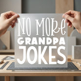 More Grandpa Jokes Humorous Dad Grandpa Ready to Press DTF Transfer for Dtf