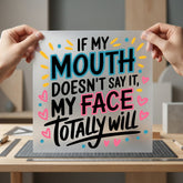 Mouth Doesn Say Sassy Funny Sarcastic Ready to Press DTF Transfer for Dtf