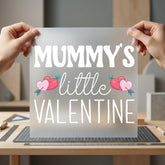Mummy Little Valentine Hearts Valentine Mom Ready to Press DTF Transfer for Dtf