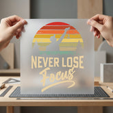Never Lose Focus Fishing Vintage Retro Ready to Press DTF Transfer for Dtf