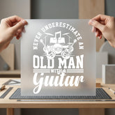 Never Underestimate Musician Diy Dad Grandpa Ready to Press DTF Transfer for Dtf