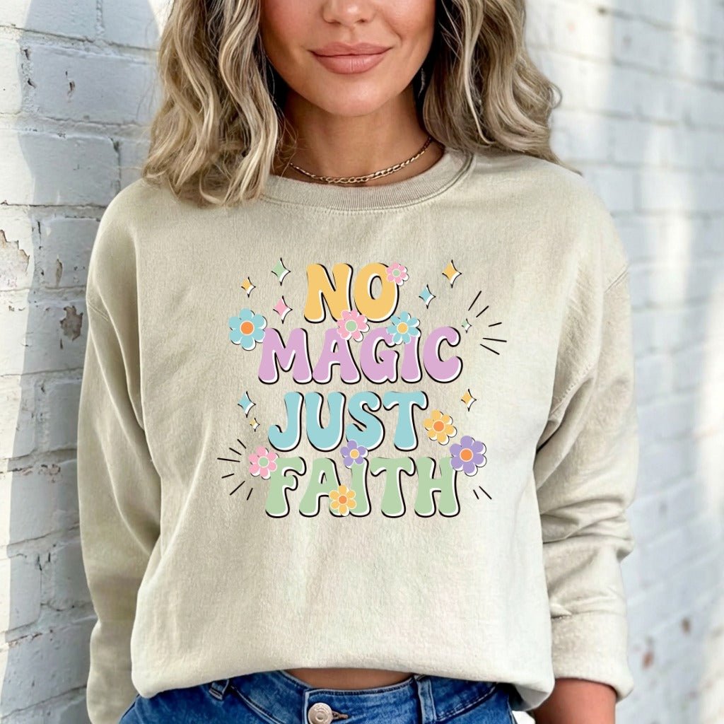 No Magic Just Faith | Affirmation & Floral Sweatshirt - Luckets.com