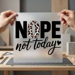 Nope Not Today Leopard Mom Funny Ready to Press DTF Transfer for Dtf