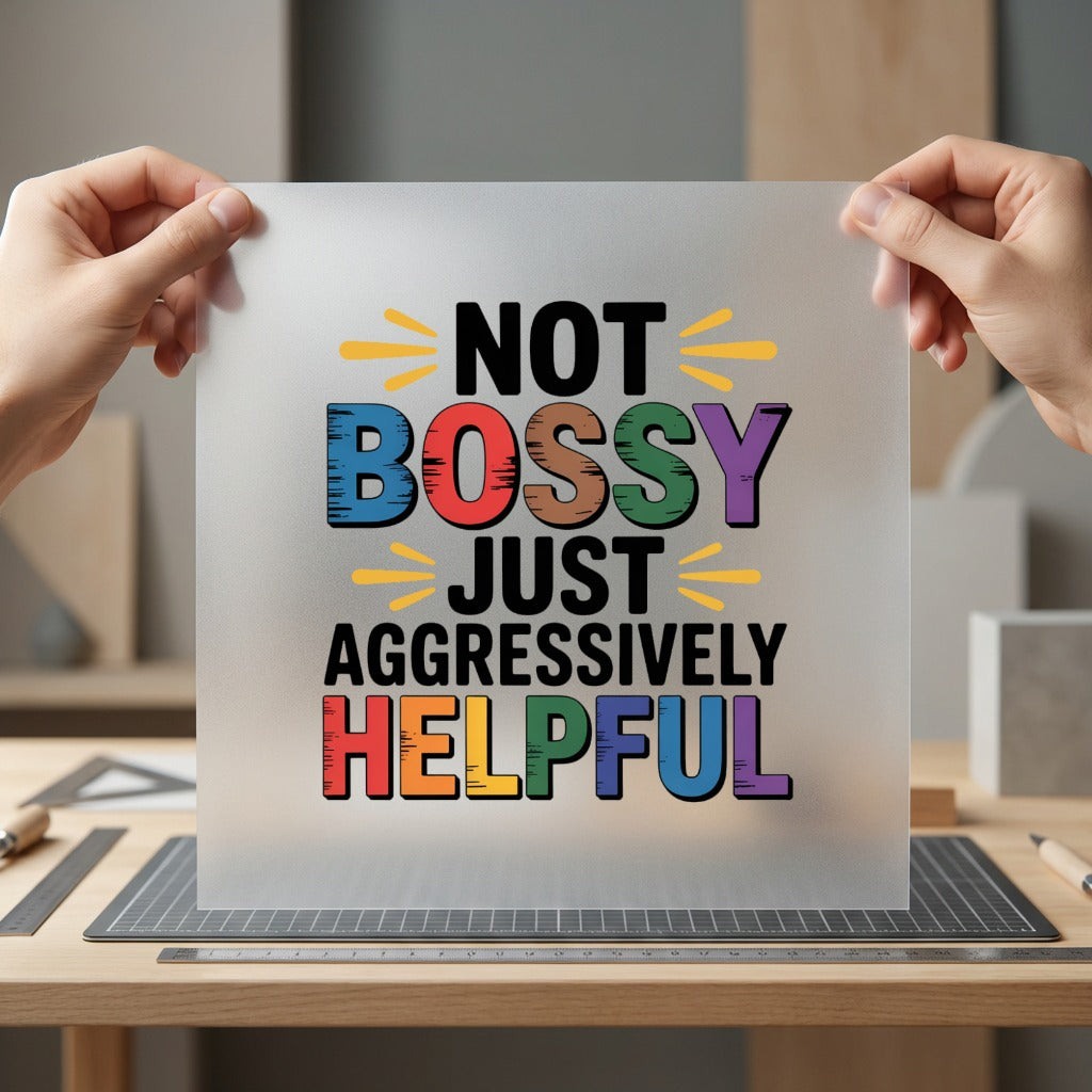 Not Bossy Just Aggressively Funny Sarcastic Ready to Press DTF Transfer for Dtf