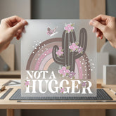 Not Hugger Cactus Rainbow Funny Sarcastic Ready to Press DTF Transfer for Dtf