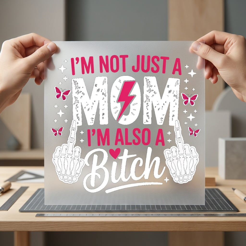 Not Just Mom Sassy Mom Funny Ready to Press DTF Transfer for Dtf