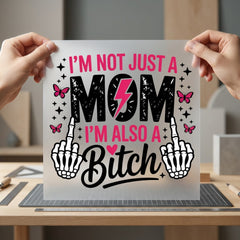 Not Just Mom Sassy Mom Funny Ready to Press DTF Transfer for Dtf