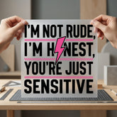 Not Rude Honest Bold Funny Sarcastic Ready to Press DTF Transfer for Dtf