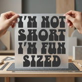 Not Short Fun Sized Funny Vintage Ready to Press DTF Transfer for Dtf