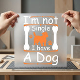 Not Single Have Dog Mom Dad Ready to Press DTF Transfer for Dtf