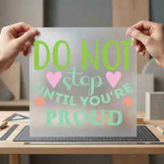 Not Stop Until You Affirmations Collection Positive Vibes Collection Ready to Press DTF Transfer for Dtf