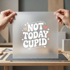 Not Today Cupid Anti-valentine Valentine Funny Ready to Press DTF Transfer for Dtf