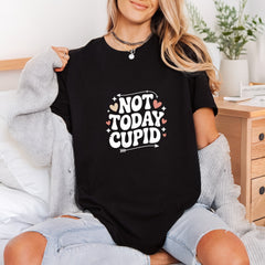 Not Today Cupid Anti-valentine Valentine Funny Ready to Press DTF Transfer for Dtf