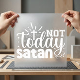 Not Today Satan Christian Christian Faith Ready to Press DTF Transfer for Dtf