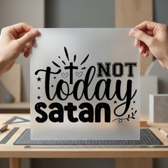 Not Today Satan Christian Christian Faith Ready to Press DTF Transfer for Dtf