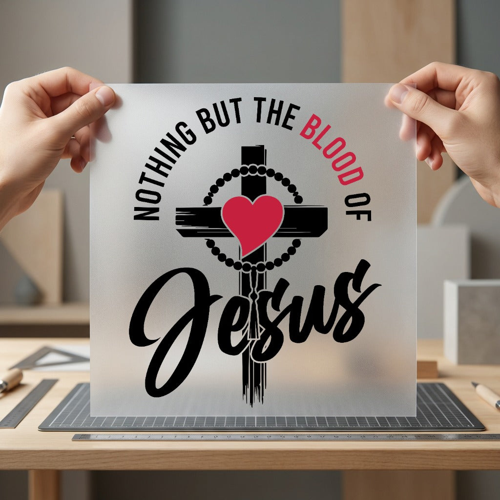 Nothing But Blood Jesus Christian Faith Ready to Press DTF Transfer for Dtf