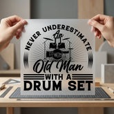 Old Man Drum Set Dad Grandpa Ready to Press DTF Transfer for Dtf