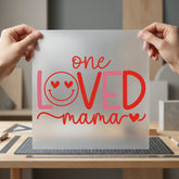 One Loved Mama Valentine Valentine Mom Ready to Press DTF Transfer for Dtf