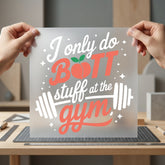Only Butt Stuff Gym Mom Funny Ready to Press DTF Transfer for Dtf