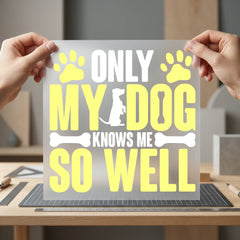 Only Dog Knows Well Mom Dad Ready to Press DTF Transfer for Dtf