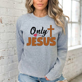 Only Jesus | Faith & Devotion Sweatshirt - Luckets.com