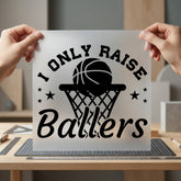 Only Raise Ballers Sports Mom Dad Ready to Press DTF Transfer for Dtf