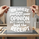 Opinion Receipt Sassy Diy Funny Sarcastic Ready to Press DTF Transfer for Dtf