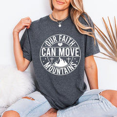 Our Faith Can Move Mountains | Strength & Belief Tee - Luckets.com