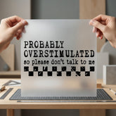 Overstimulated Anti-social Distressed Checker Funny Sarcastic Ready to Press DTF Transfer for Dtf